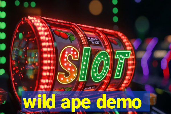 wild ape demo